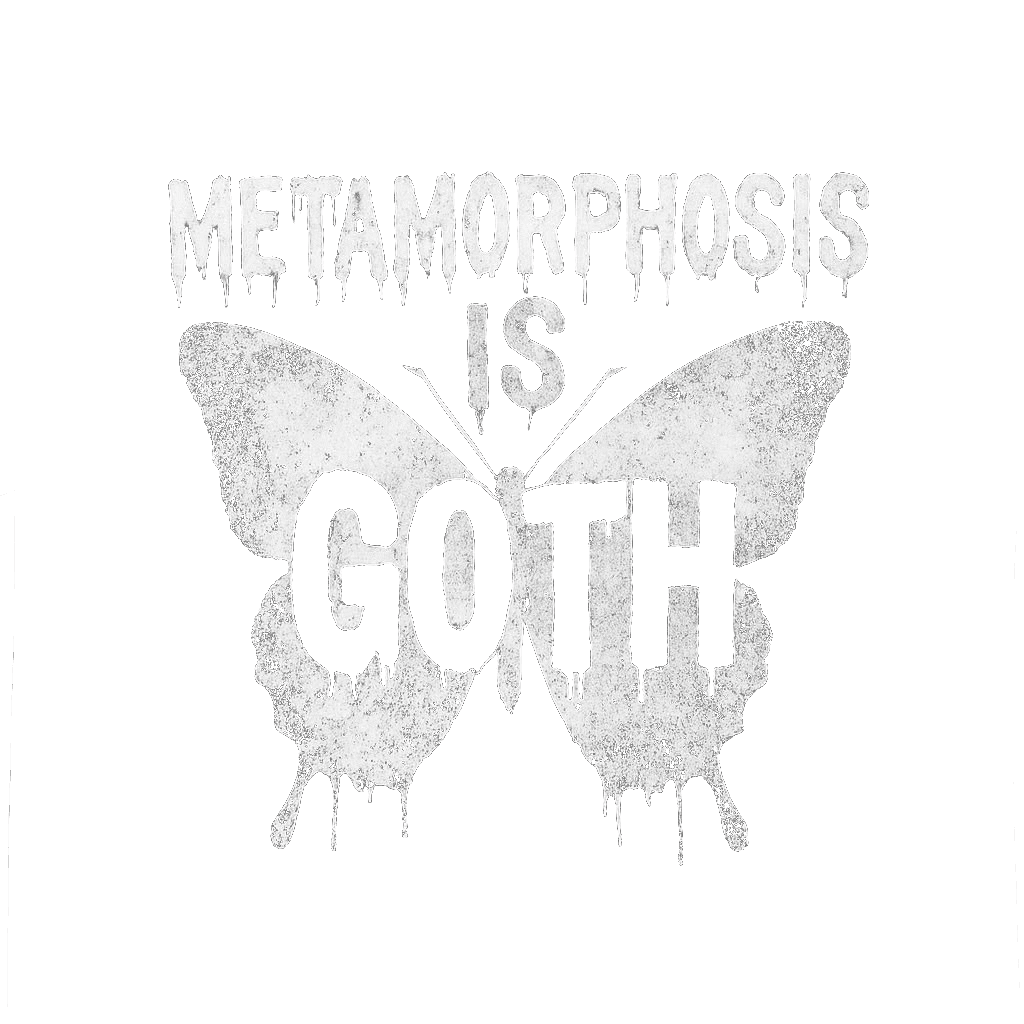 Metamorphosis Is Goth print detail