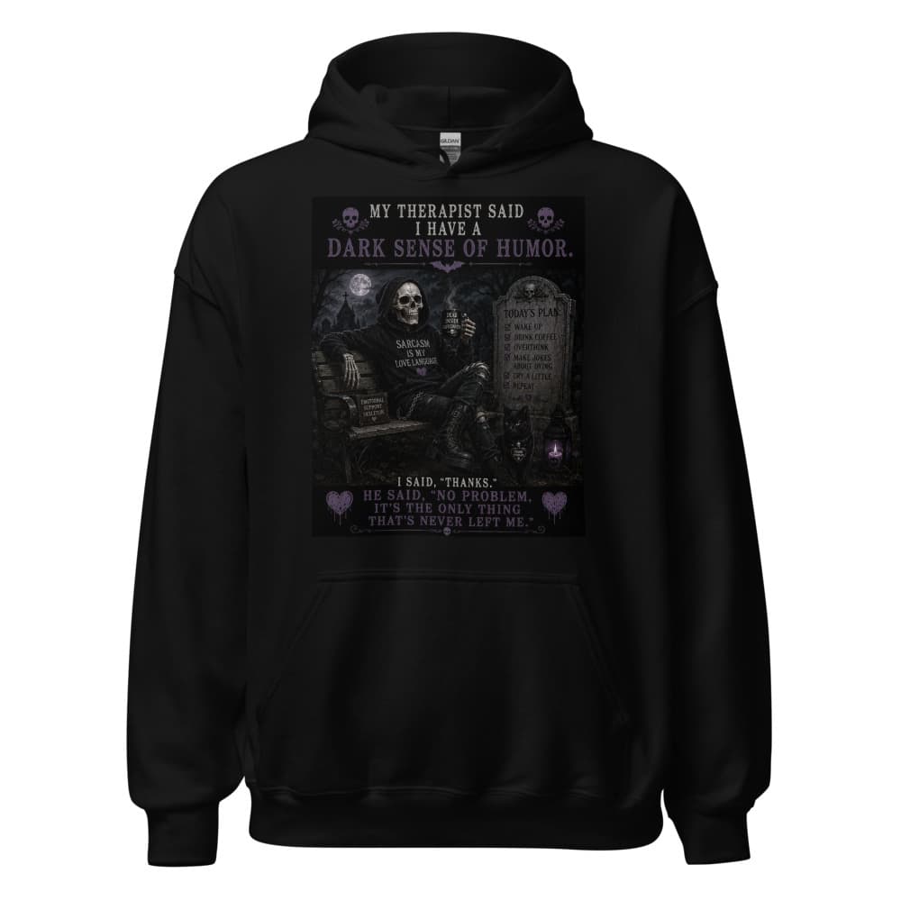 Dark Sense Of Humor Hoodie