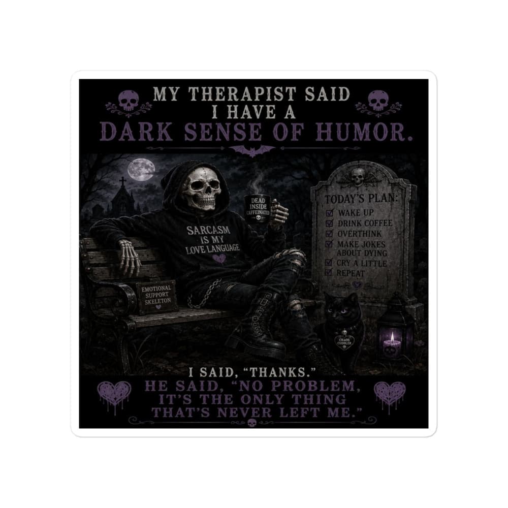 Dark Sense Of Humor Sticker
