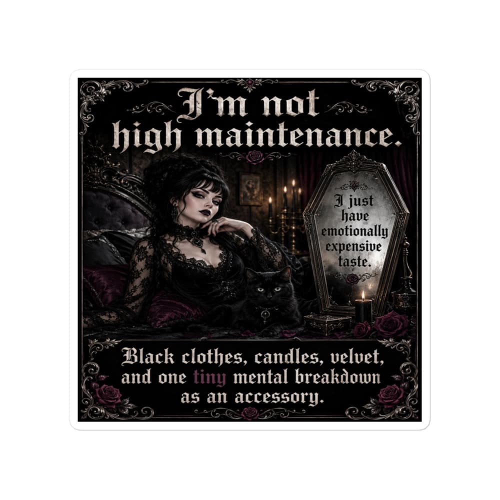 Not High Maintenance Sticker