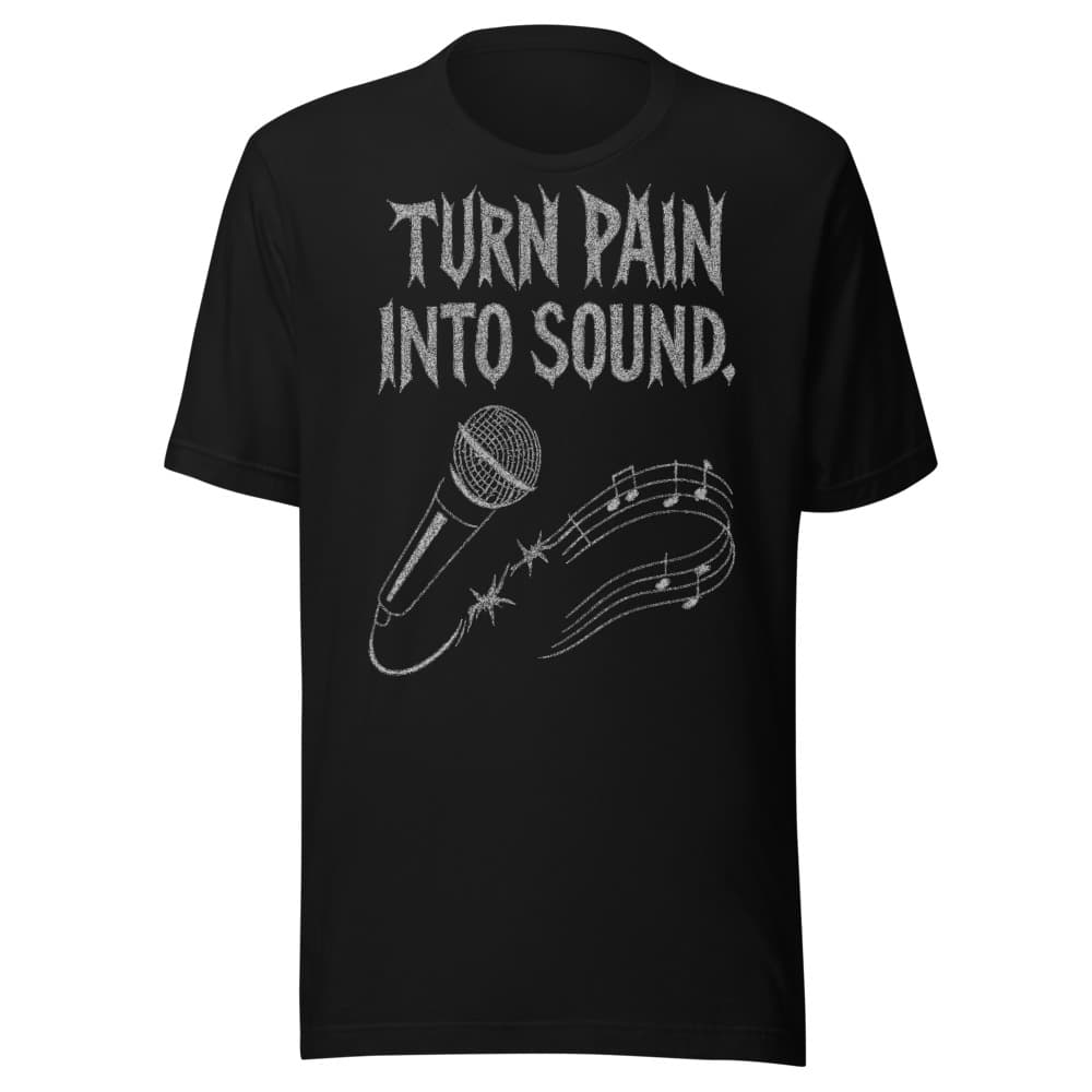 Turn Pain Into Sound